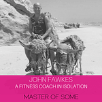 What a personal trainer does in isolation | John Fawkes