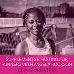 Do supplements and fasting work for runners? (with nutritionist Angela Rockson)